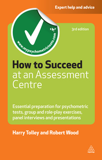 Omslagafbeelding: How to Succeed at an Assessment Centre 3rd edition 9780749462291