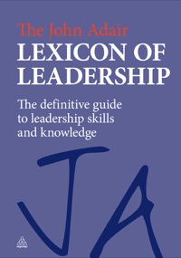 Cover image: The John Adair Lexicon of Leadership 1st edition 9780749463069