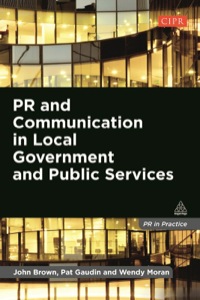Cover image: PR and Communication in Local Government and Public Services 1st edition 9780749466169