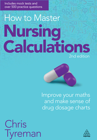 Cover image: How to Master Nursing Calculations 2nd edition 9780749467531