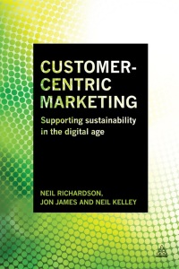 Cover image: Customer-Centric Marketing 1st edition 9780749472092