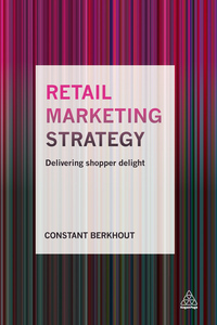 表紙画像: Retail Marketing Strategy 1st edition 9780749476915