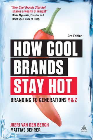 Cover image: How Cool Brands Stay Hot 3rd edition 9780749477172