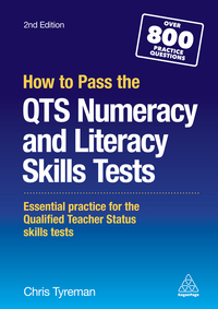 Cover image: How to Pass the QTS Numeracy and Literacy Skills Tests 2nd edition 9780749478292
