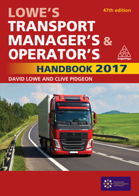 Cover image: Lowe's Transport Manager's and Operator's Handbook 2017 47th edition 9780749478926