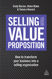 Omslagafbeelding: Selling Your Value Proposition 1st edition 9780749479916
