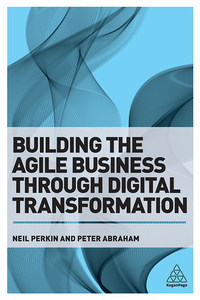 Cover image: Building the Agile Business through Digital Transformation 1st edition 9780749480394