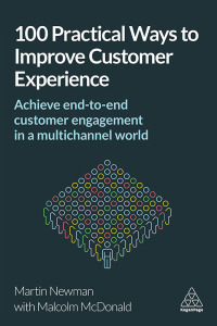 Omslagafbeelding: 100 Practical Ways to Improve Customer Experience 1st edition 9780749482671