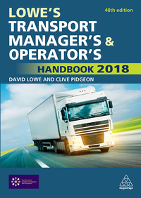 Omslagafbeelding: Lowe's Transport Manager's and Operator's Handbook 2018 48th edition 9780749483159