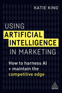 Cover image: Using Artificial Intelligence in Marketing 1st edition 9780749483395
