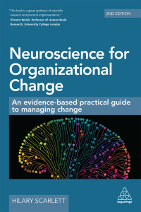 Cover image: Neuroscience for Organizational Change 2nd edition 9780749493189