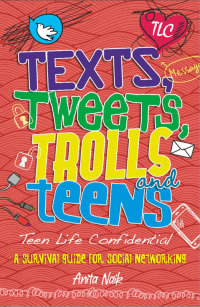 Cover image: Texts, Tweets, Trolls and Teens 9780750280334