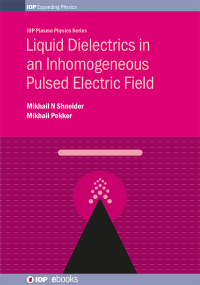 Cover image: Liquid Dielectrics in an Inhomogeneous Pulsed Electric Field 9780750318662