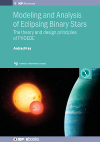 Imagen de portada: Modeling and Analysis of Eclipsing Binary Stars 9780750317900