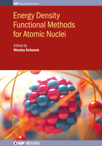 Imagen de portada: Energy Density Functional Methods for Atomic Nuclei 9780750319645