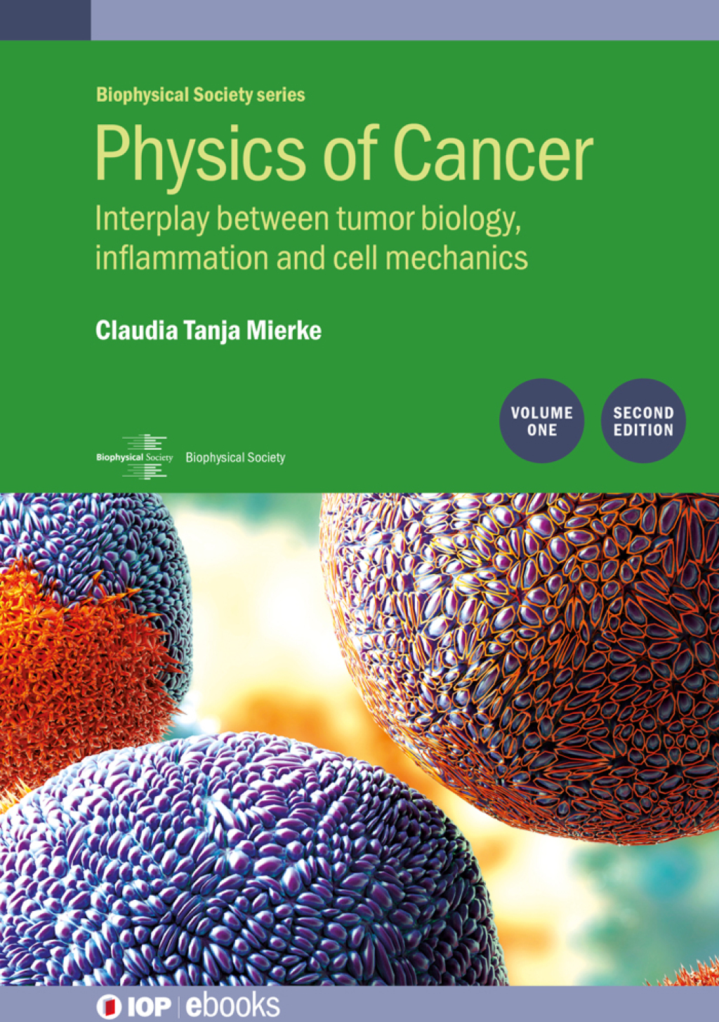 Physics of Cancer: Second edition, volume 1 Interplay between tumor biology, inflammation and cell mechanics 2nd Edition