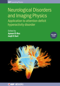 Imagen de portada: Neurological Disorders and Imaging Physics, Volume 4 9780750317993