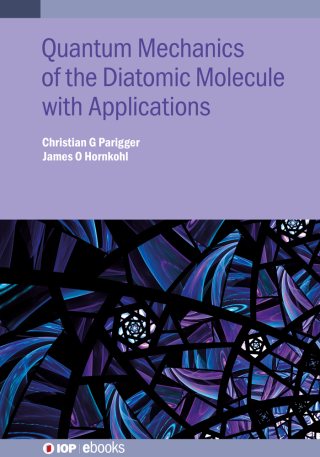 Imagen de portada: Quantum Mechanics of the Diatomic Molecule with Applications 9780750319904