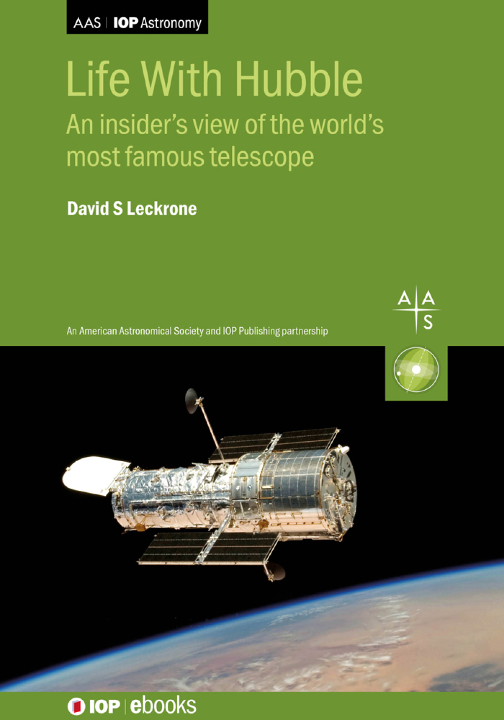 Life With Hubble An insider’s view of the world’s most famous telescope