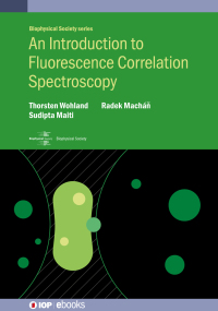 表紙画像: An Introduction to Fluorescence Correlation Spectroscopy 9780750320818