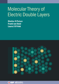 Cover image: Molecular Theory of Electric Double Layers 9780750322775