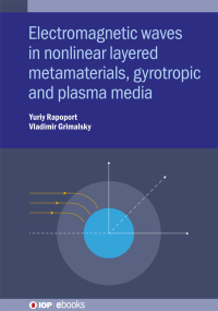 Titelbild: Waves in Nonlinear Layered Metamaterials, Gyrotropic and Plasma Media 9780750323345