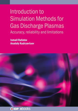 Titelbild: Introduction to Simulation Methods for Gas Discharge Plasmas 9780750323611