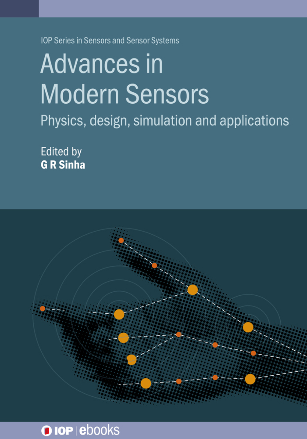 Advances in Modern Sensors Physics, design, simulation and applications