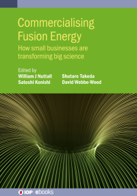 Cover image: Commercialising Fusion Energy 9780750327206