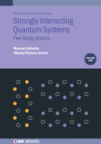 Cover image: Strongly Interacting Quantum Systems, Volume 1 9780750330855