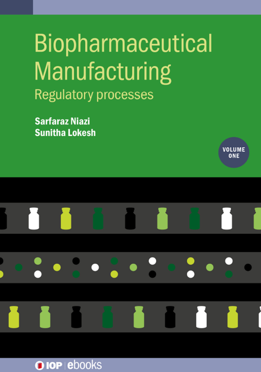 Biopharmaceutical Manufacturing, Volume 1 Regulatory processes