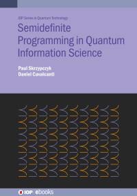 表紙画像: Semidefinite Programming in Quantum Information Science 9780750333412