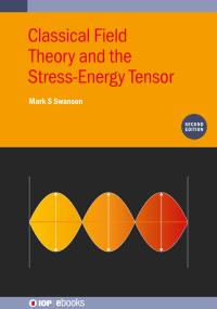 Imagen de portada: Classical Field Theory and the Stress-Energy Tensor (Second Edition) 2nd edition 9780750334563