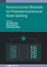 Cover image: Nanostructured Materials for Photoelectrochemical Water Splitting 9780750336970