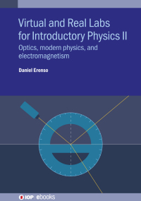 Cover image: Virtual and Real Labs for Introductory Physics II 9780750337137