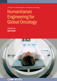 صورة الغلاف: Humanitarian Engineering for Global Oncology 9780750337526