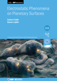 Cover image: Electrostatic Phenomena on Planetary Surfaces (Second Edition) 2nd edition 9780750338899