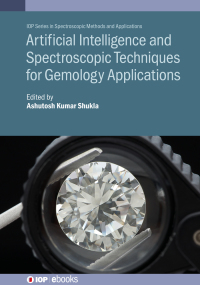 صورة الغلاف: Artificial Intelligence and Spectroscopic Techniques for Gemology Applications 9780750339285