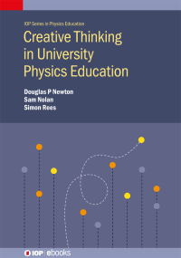 Cover image: Creative Thinking in University Physics Education 9780750340298