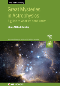 Cover image: Great Mysteries in Astrophysics 9780750340496