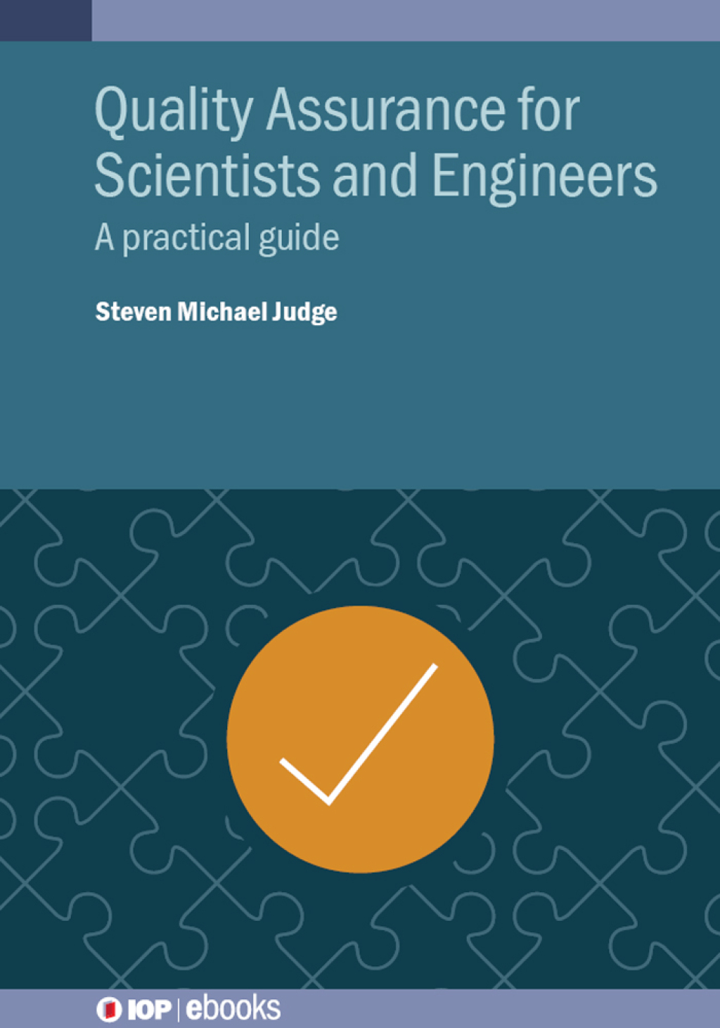 Quality Assurance for Scientists and Engineers A practical guide