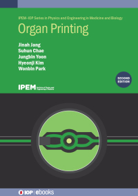 Cover image: Organ Printing (Second Edition) 2nd edition 9780750351201
