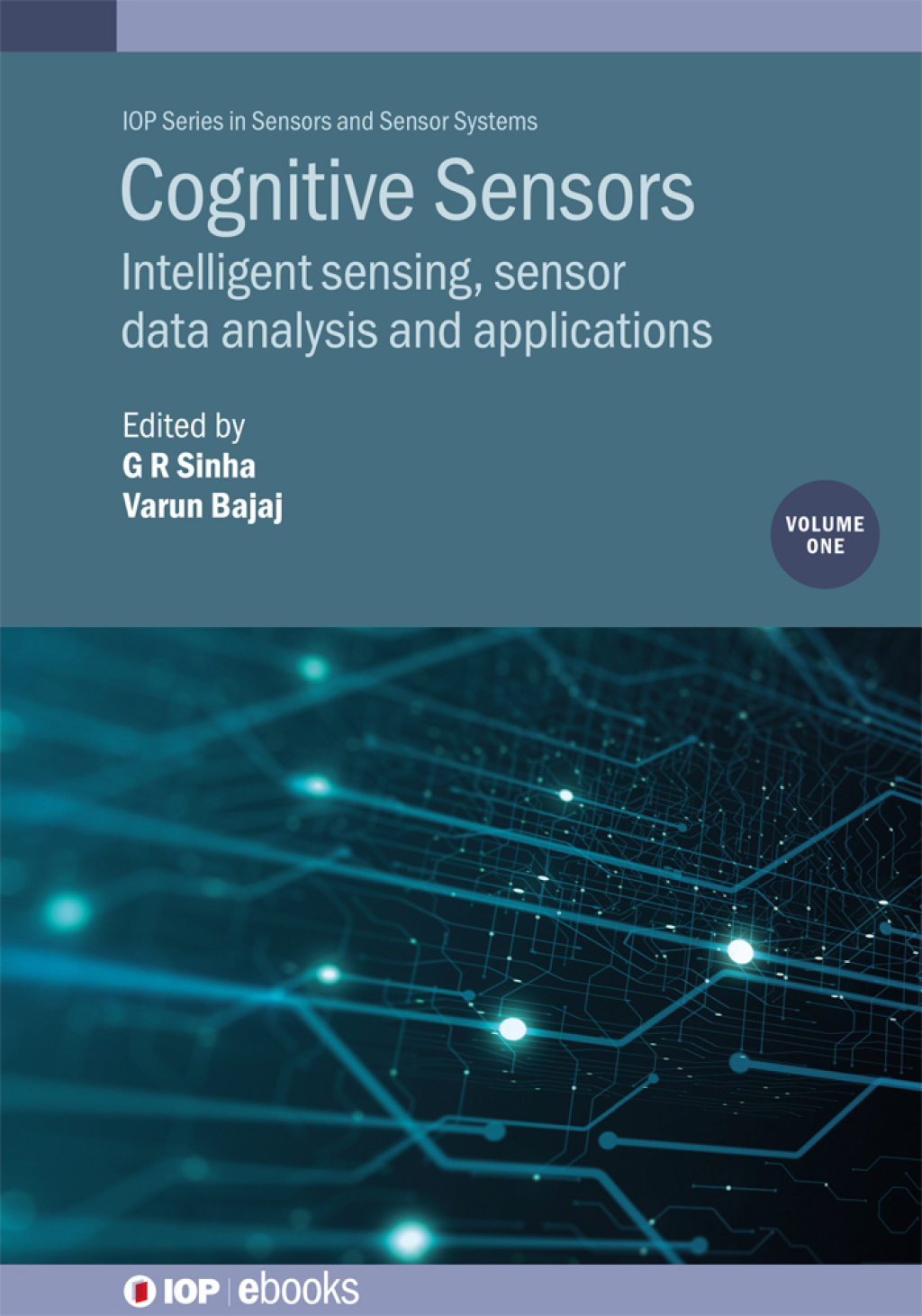 Cognitive Sensors, Volume 1 Intelligent sensing, sensor data analysis and applications