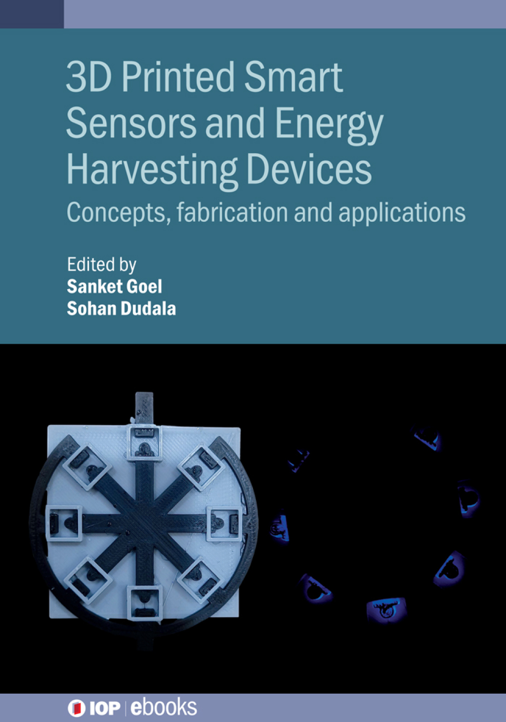 3D Printed Smart Sensors and Energy Harvesting Devices Concepts, fabrication and applications