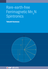 Immagine di copertina: Rare-earth-free Ferrimagnetic  Mn4N Spintronics 9780750354752