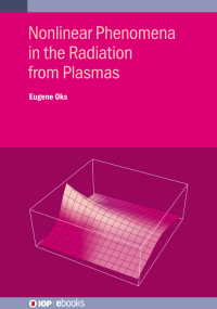 صورة الغلاف: Nonlinear Phenomena in the Radiation from Plasmas 9780750355537