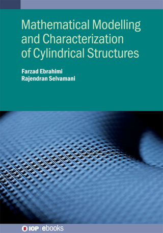 Cover image: Mathematical Modelling and Characterization of Cylindrical Structures 9780750356398