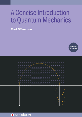 Cover image: A Concise Introduction to Quantum Mechanics (Second Edition) 2nd edition 9780750356619