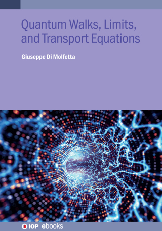 Cover image: Quantum Walks, Limits, and Transport Equations 9780750357425