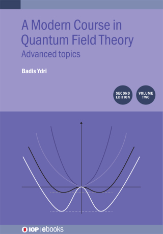 Cover image: A Modern Course in Quantum Field Theory, Volume 2 (Second Edition) 2nd edition 9780750358323